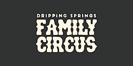 Lucky Arrow Retreat & Bell Springs Winery - First Annual Family Circus