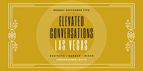 ELEVATED CONVERSATIONS - LAS VEGAS by Anti Broke Barbers Club