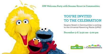 UPP Welcome Party with Sesame Street in Communities  primary image