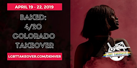 Baked: 4/20 Colorado Takeover primary image