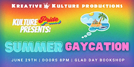 Kulture Pride Cabaret: Summer Gaycation