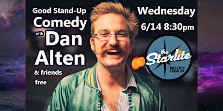 Good Stand Up Comedy with Dan Alten at Starlite