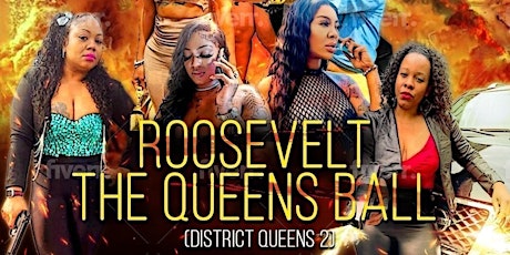 Roosevelt's District Queens II "The Queens's Ball" Premiere Screening