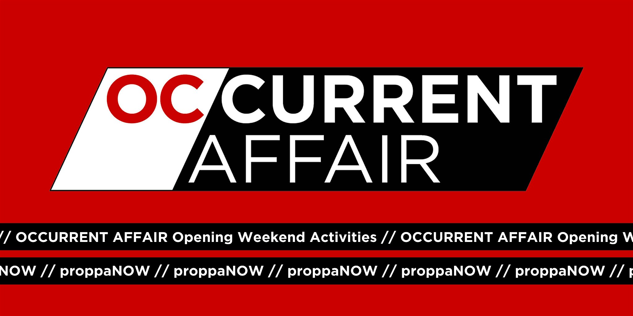 OCCURRENT AFFAIR Opening Weekend Activities