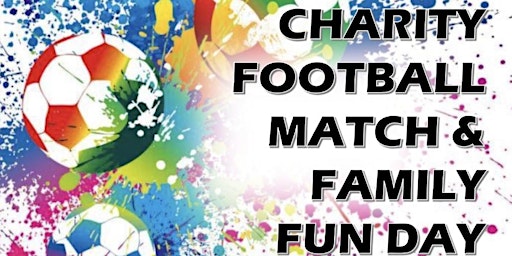 Imagem principal do evento Charity Match & Family Fun Day