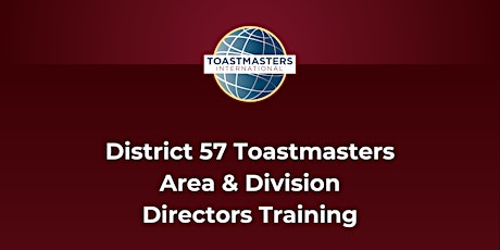 Toastmasters District 57 Area & Division Directors Training