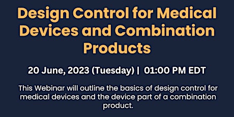 Design Control for Medical Devices and Combination Products