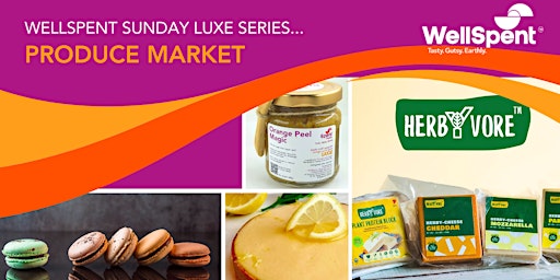WellSpent Sunday Luxe Series : Produce Market primary image