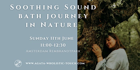 Sound Bath Journey in nature, Rembrandtpark, Sunday, 11th June