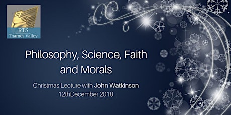 Philosophy, Science, Faith and Morals Christmas Lecture with John Watkinson primary image