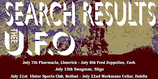 THEE U.F.O & SEARCH RESULTS @ FRED ZEPPELINS, CORK primary image