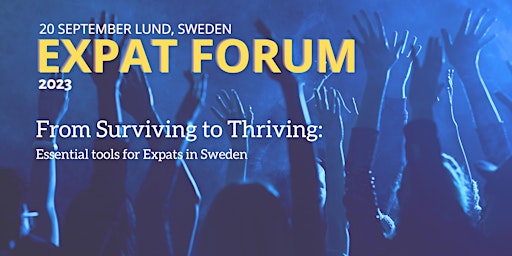 EXPAT FORUM 2023 - From Surviving to Thriving in Sweden  primärbild