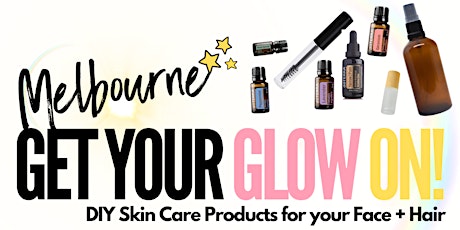 Melbourne, Get your Glow On with DIY products primary image