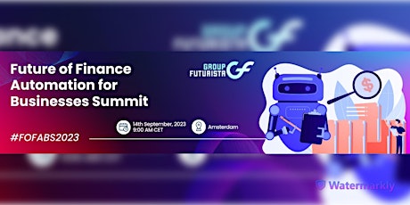 Future of Finance Automation for Businesses Summit (Amsterdam)