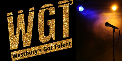 Imagen principal de Westbury's Got Talent, Open Mic Series - June 23, 2024