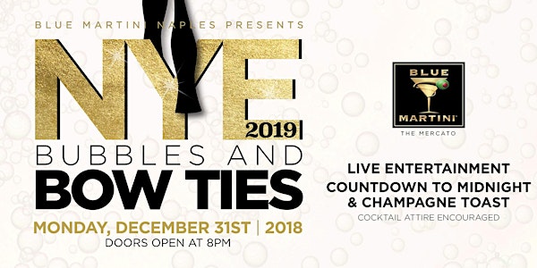 Blue Martini Naples | Bubbles & Bow Ties New Year's Eve 2019