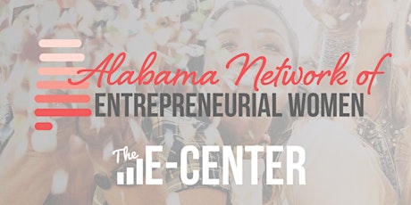 Alabama Network of Entrepreneurial Women primary image