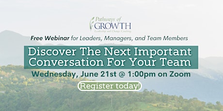 Discover The Next Important Conversation For Your Team - Free Webinar
