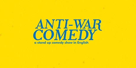 Anti-War Comedy Night [Ukraine Fundraiser]