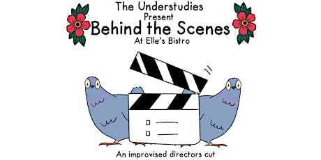 The Understudies Present: Behind the Scenes