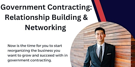 Government Contracting: Relationship Building And Networking