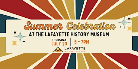 Summer Celebration at the Lafayette History Museum