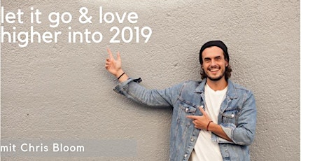 Let it go and LOVE higher in 2019 in Berlin
