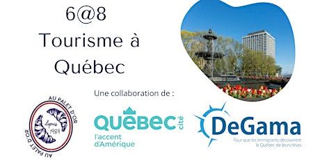 6@8  réseautage sur le theme du Tourisme à Québec primary image