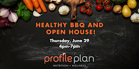 Profile Healthy BBQ and Open House!