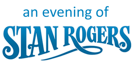 Hauptbild für KV Players & ACT III present An Evening with Stan Rogers - July 19, 2023