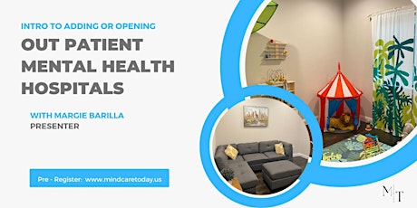 Image principale de Intro | Adding or Opening Outpatient Mental Health Hospital