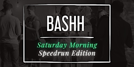 Imagem principal do evento BASHH Speedrun Edition [NEW! Structured speed networking for SOFTWARE DEVS]