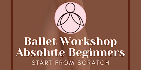 Ballet Workshop: Absolute Beginners