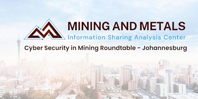 Hauptbild für 2024 Cyber Security in Mining Roundtable - Johannesburg