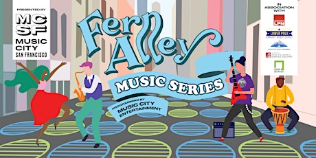 Music City SF Presents the Fern Alley Music Series