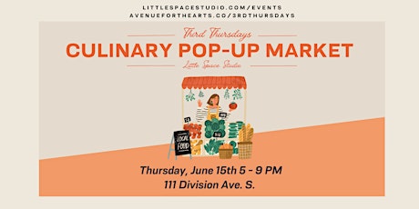 Third Thursdays: Culinary Pop-Up Market at Little Space Studio