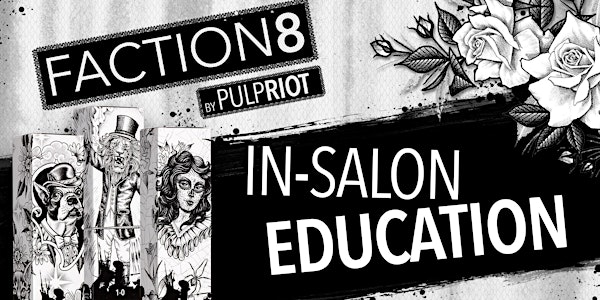 FACTION8 In-Salon Education: Birmingham, AL
