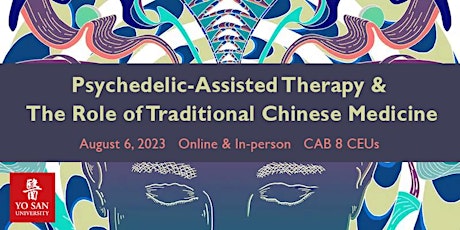 Psychedelic-Assisted Therapy and the Role of Traditional Chinese Medicine primary image