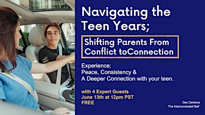 Navigating the Teen Years; Shifting Parents from Conflict to Connection