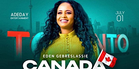A Tigrigna Musical Celebration with Eden Gebreselassie: Canada Day!