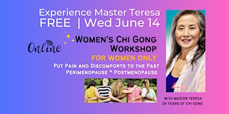 Online:   Put Discomforts and Pain to the Past  - Women's Chi Gong