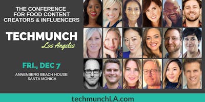 TECHmunch LA - Food Content Creator & Influencer Conference