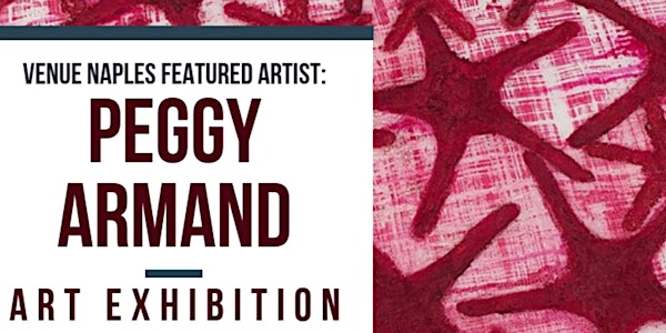 Art Exhibition: Tropical Colors & Textures - Peggy Armand, Venue Naples Fea...