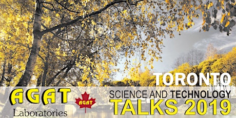 AGAT Presents: Science and Technology Talks 2019 - TORONTO primary image