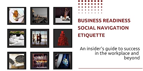 Business Readiness, Social Navigation, and Etiquette - The Capitol Class