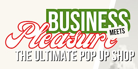 Imagem principal de POP UP SHOP : Business meets Pleasure