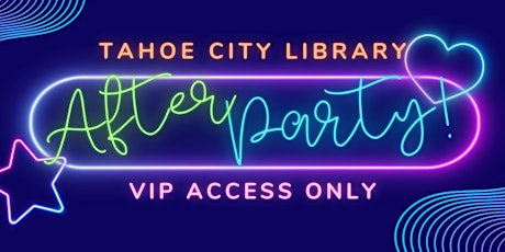 Summer Fest After Party: VIP Access Only at the Tahoe City Library primary image