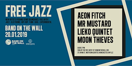 Free Jazz: Aeon Fitch, Mr Mustard, Lieko Quintet & Moon Thieves primary image