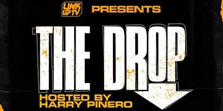 Link Up TV Presents: The Drop x Tiny Boost x R.A x Romzy primary image