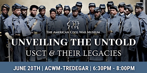 Unveiling the Untold: USCT & Their Legacies primary image
